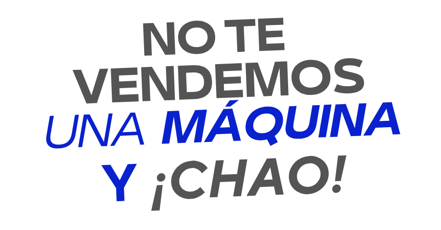 no te VENDEMOS una máquina y ¡chao! (5)